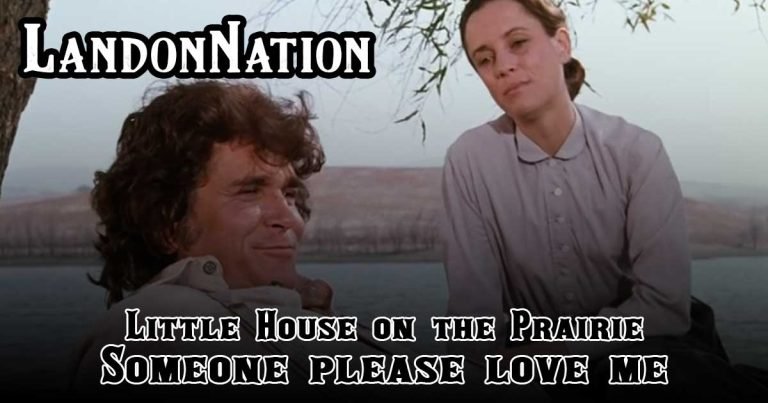 Little House on the Prairie – Someone Please Love Me